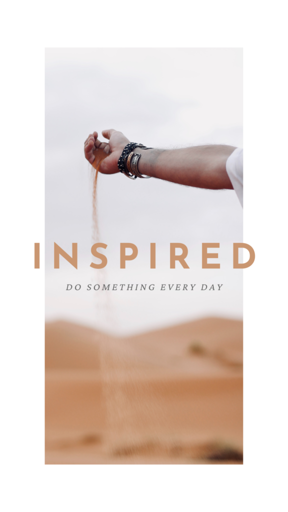 Do something inspiring every day